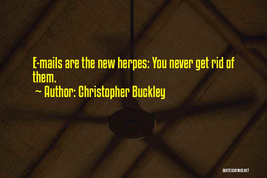 Christopher Buckley Quotes 1681648