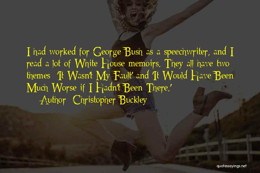 Christopher Buckley Quotes 2177458
