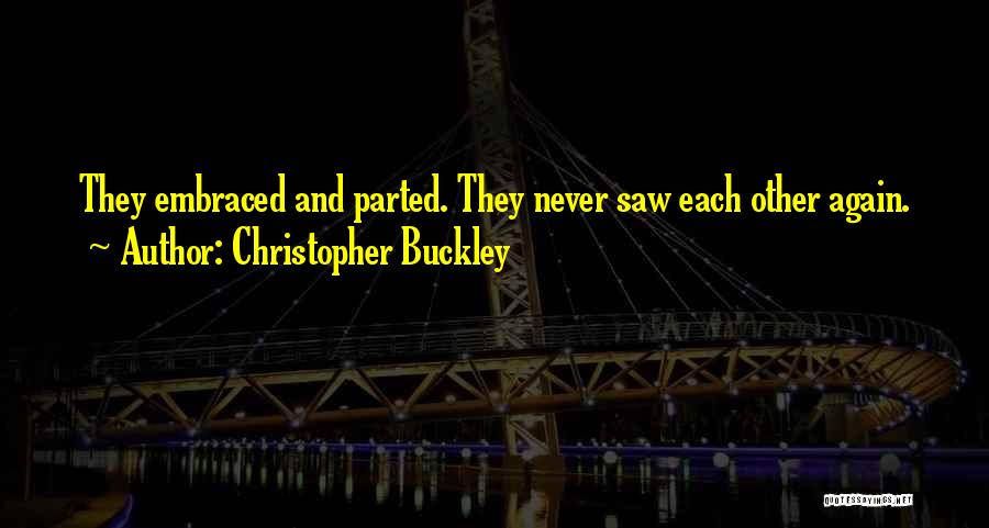 Christopher Buckley Quotes 252662