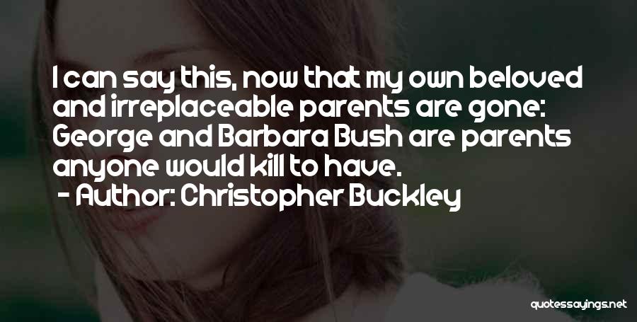 Christopher Buckley Quotes 631399