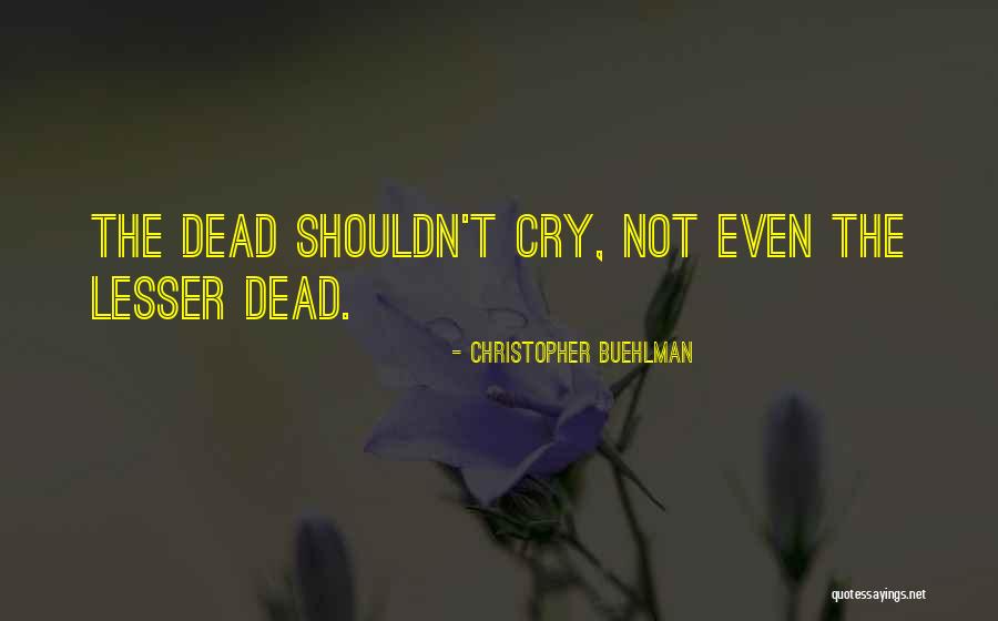 Christopher Buehlman Quotes 2069990