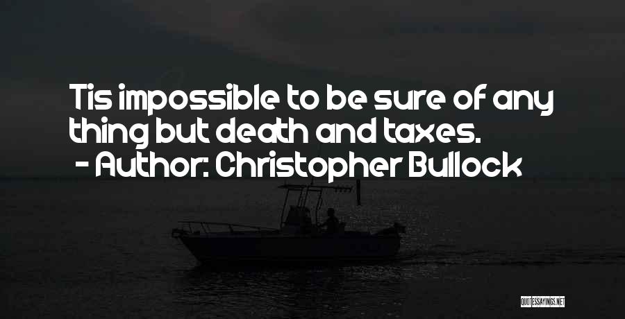 Christopher Bullock Quotes 1370602