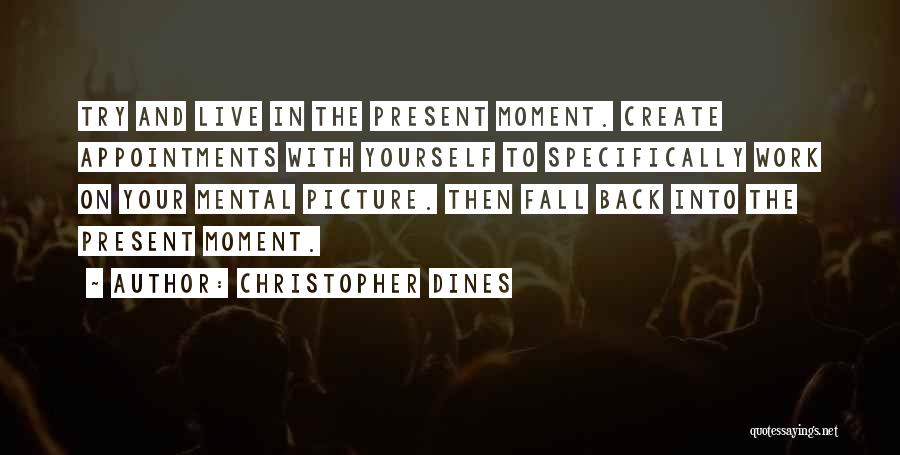 Christopher Dines Quotes 1855294