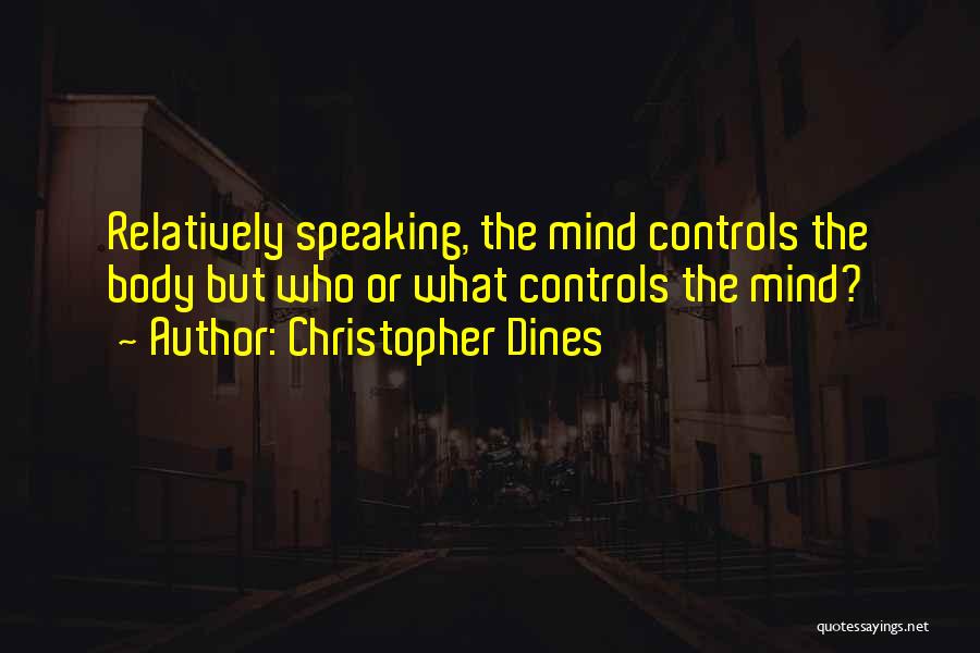 Christopher Dines Quotes 1863941