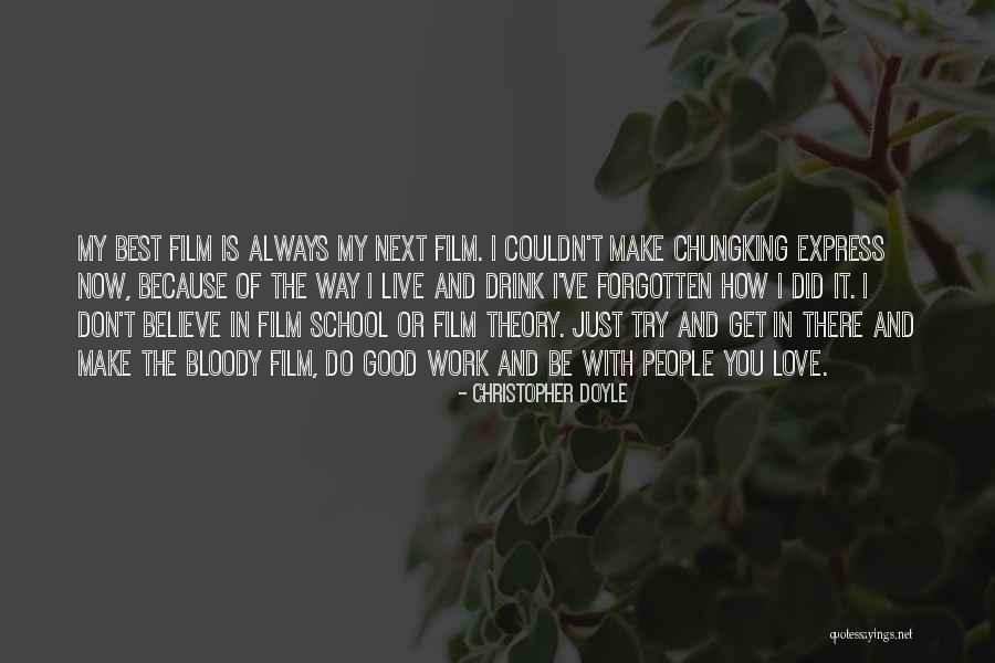 Christopher Doyle Quotes 146058 Christopher Doyle Quotes 146058