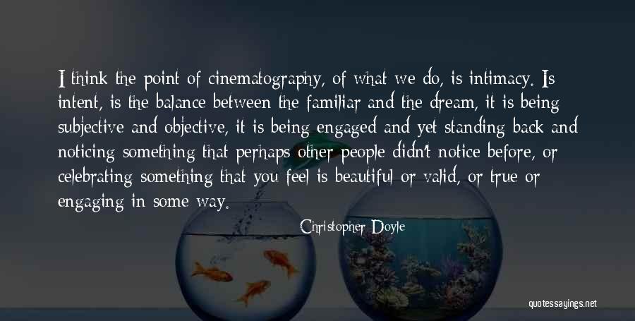 Christopher Doyle Quotes 835960 Christopher Doyle Quotes 835960