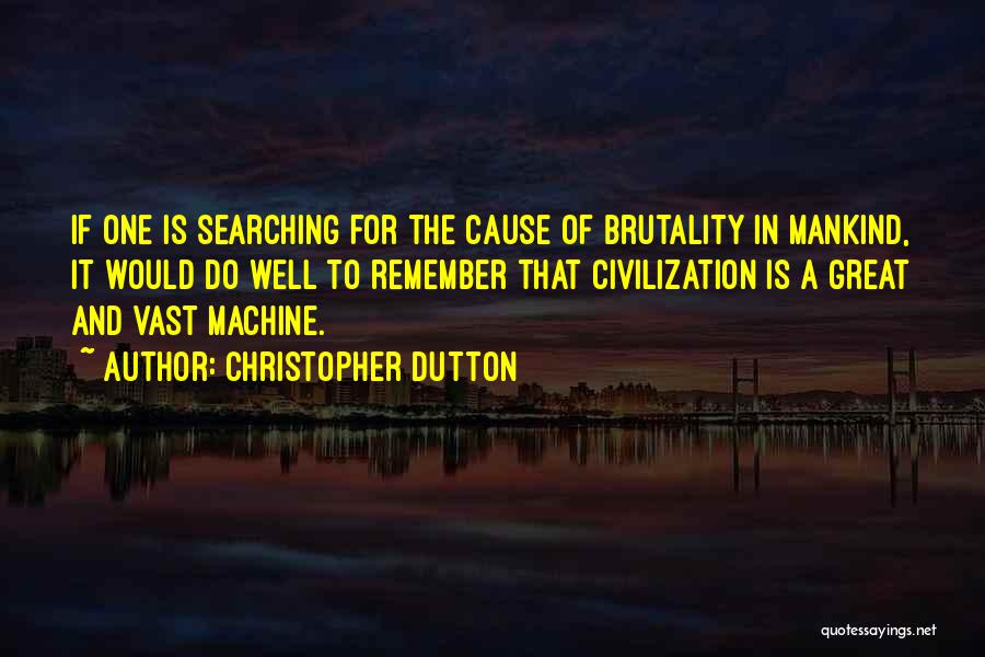 Christopher Dutton Quotes 824995