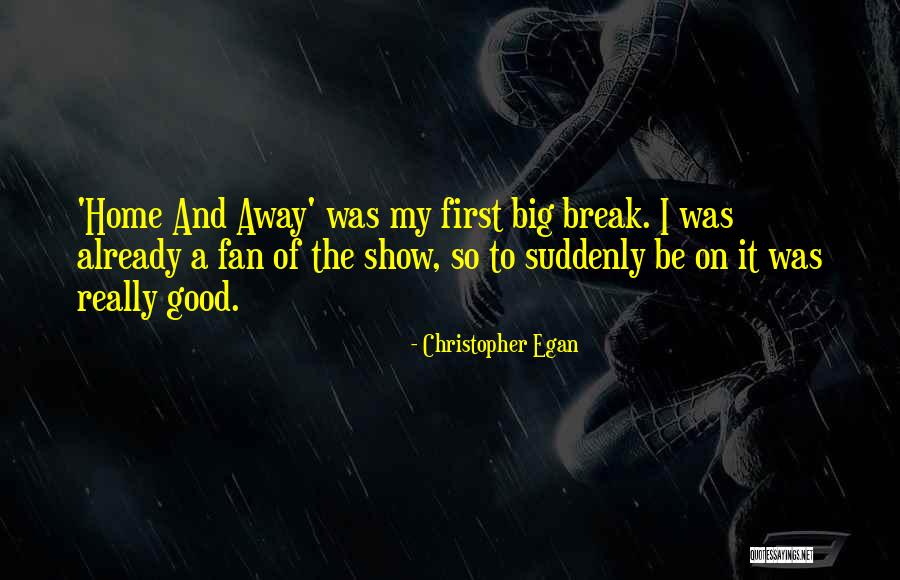 Christopher Egan Quotes 1975028 Christopher Egan Quotes 1975028