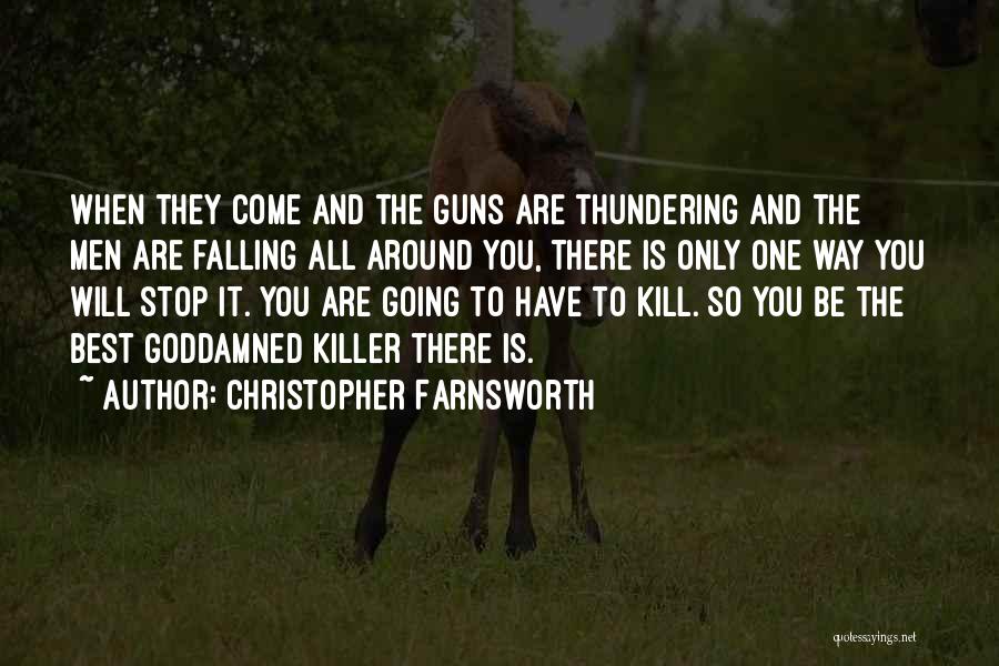 Christopher Farnsworth Quotes 1119928