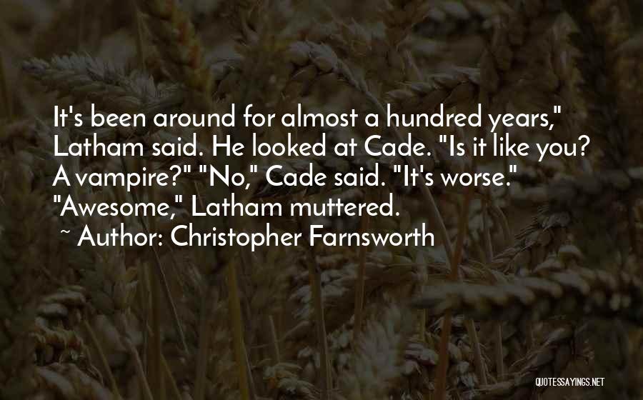 Christopher Farnsworth Quotes 1573324