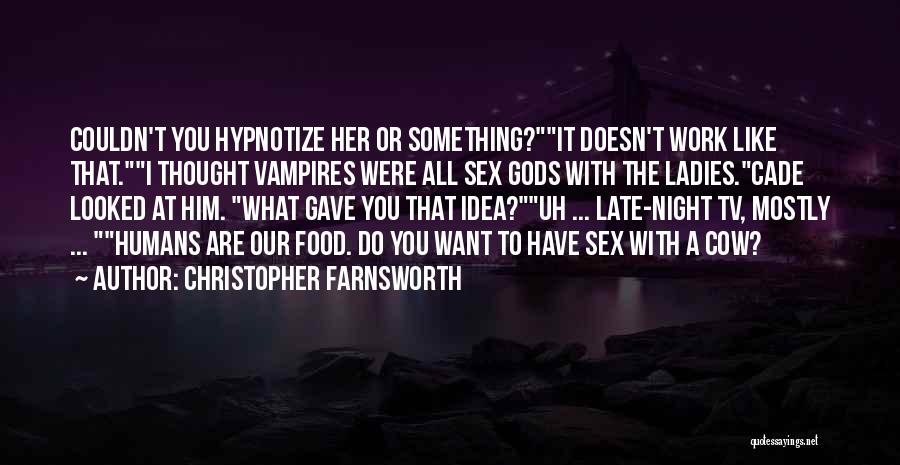 Christopher Farnsworth Quotes 2118772