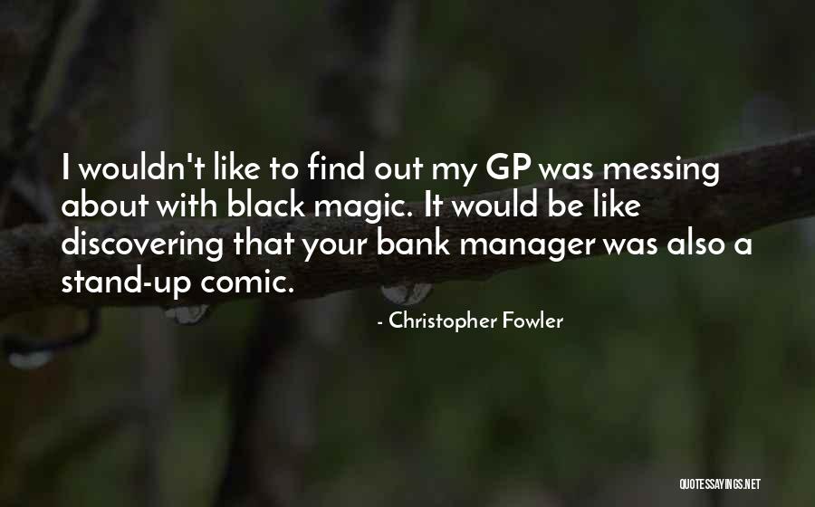 Christopher Fowler Quotes 1010538