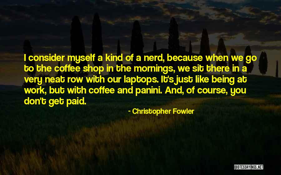 Christopher Fowler Quotes 1234177