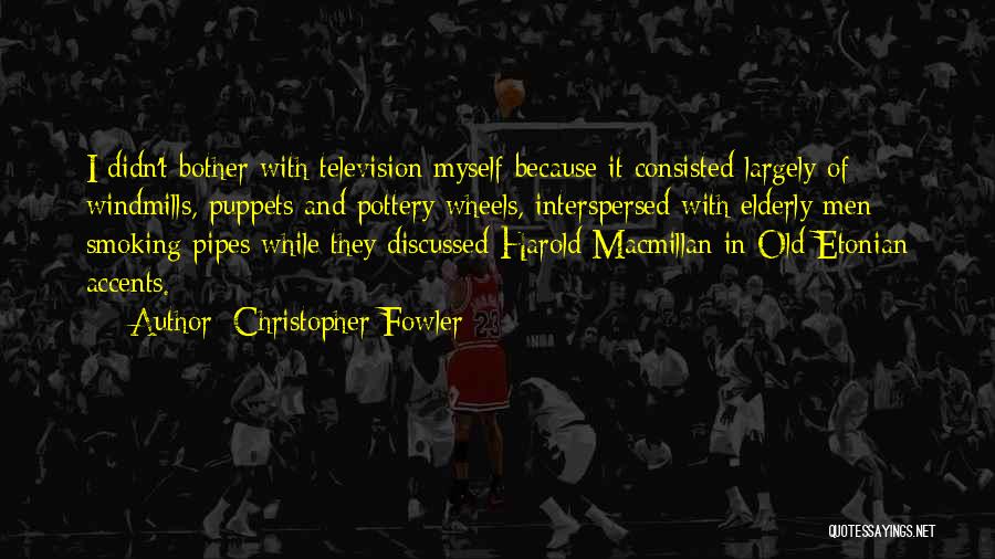 Christopher Fowler Quotes 1555211