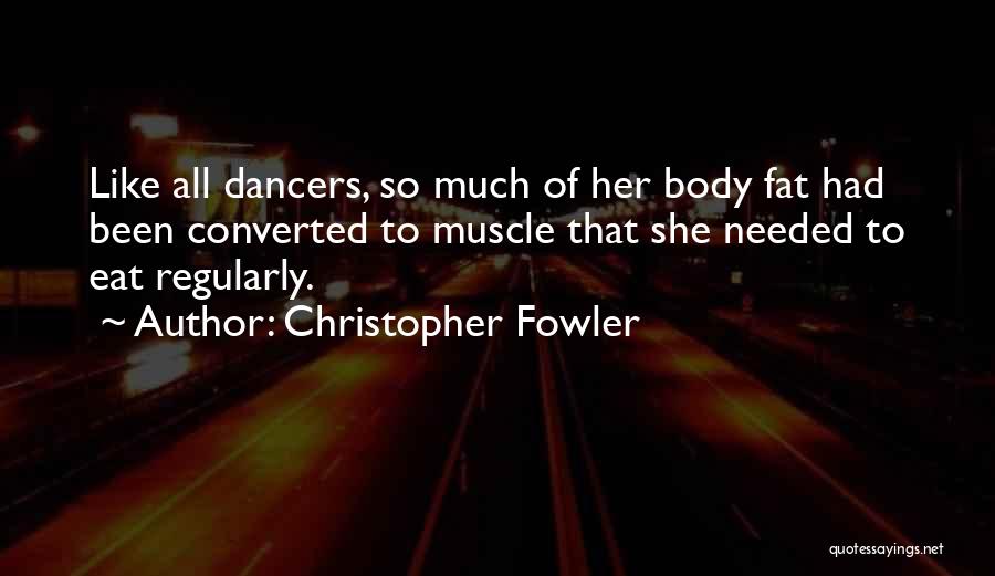 Christopher Fowler Quotes 1628320