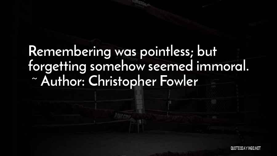Christopher Fowler Quotes 1692134