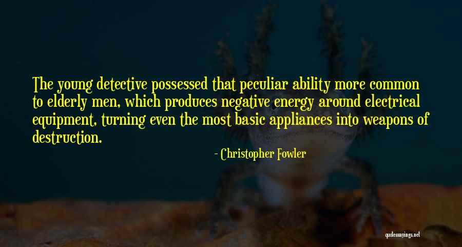 Christopher Fowler Quotes 967021