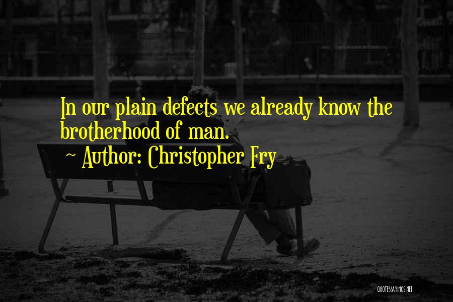 Christopher Fry Quotes 1928844