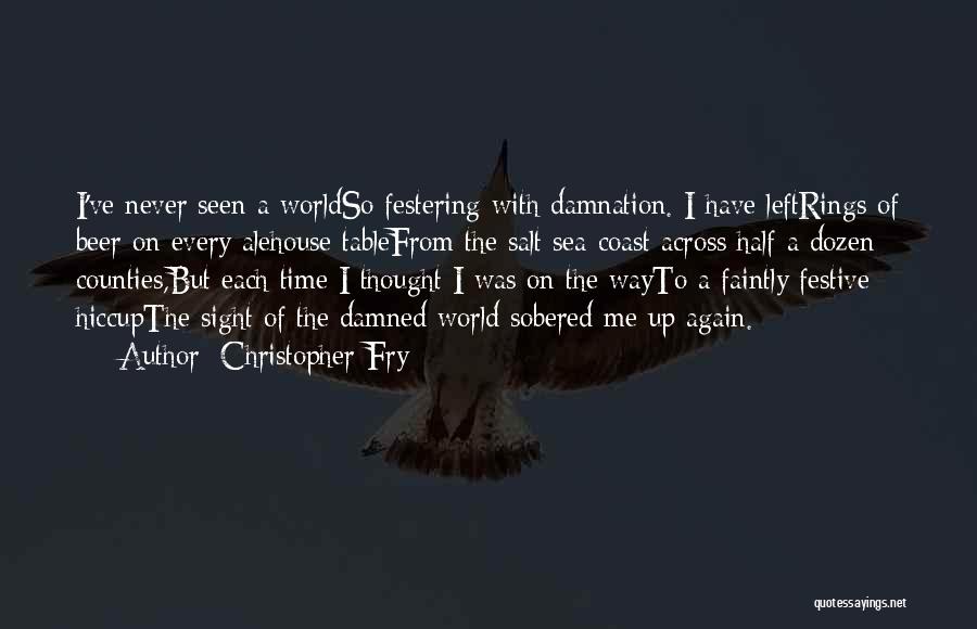 Christopher Fry Quotes 2064235