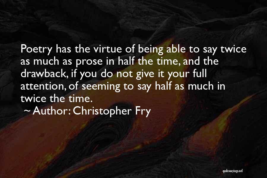 Christopher Fry Quotes 921249