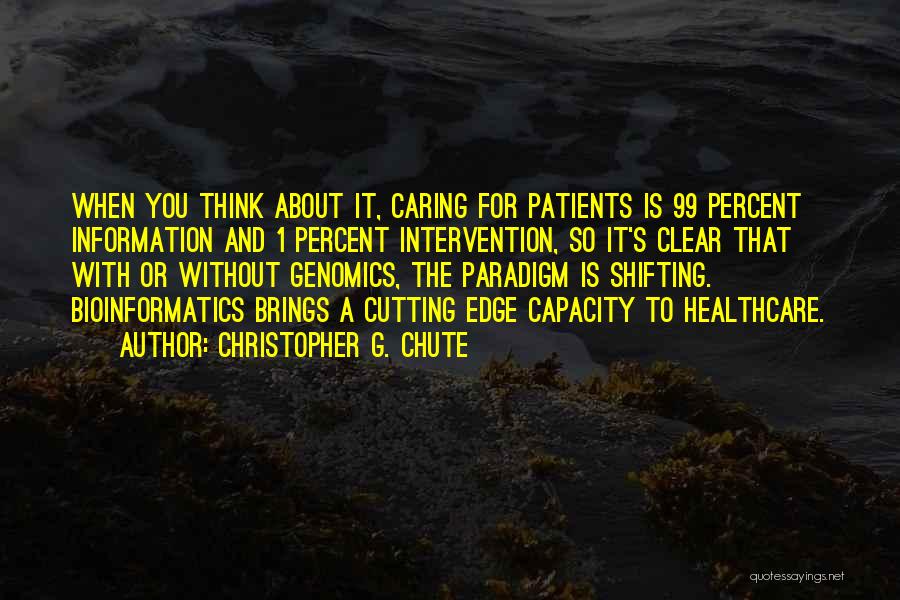 Christopher G. Chute Quotes 1131739