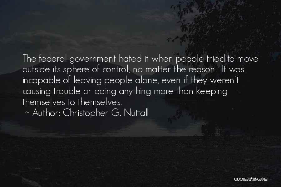 Christopher G. Nuttall Quotes 1701154