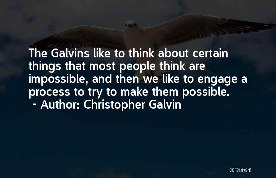 Christopher Galvin Quotes 1806180