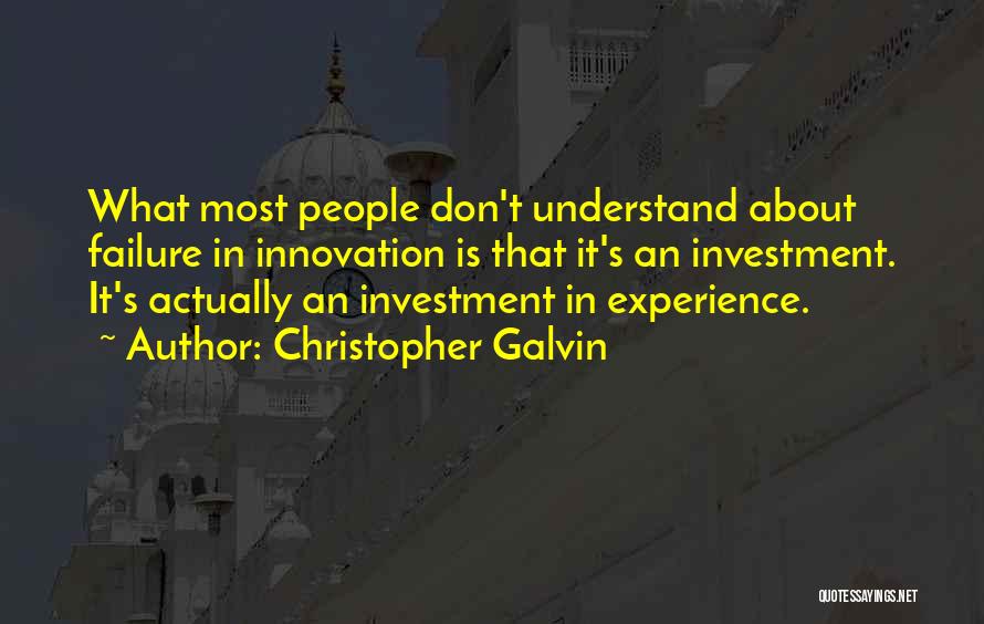 Christopher Galvin Quotes 925981