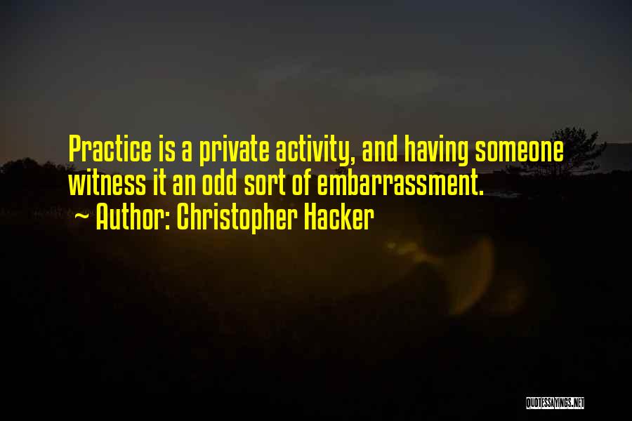 Christopher Hacker Quotes 1489896