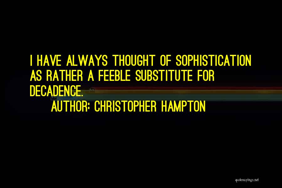 Christopher Hampton Quotes 185469