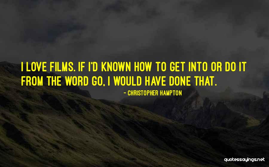 Christopher Hampton Quotes 290579 Christopher Hampton Quotes 290579