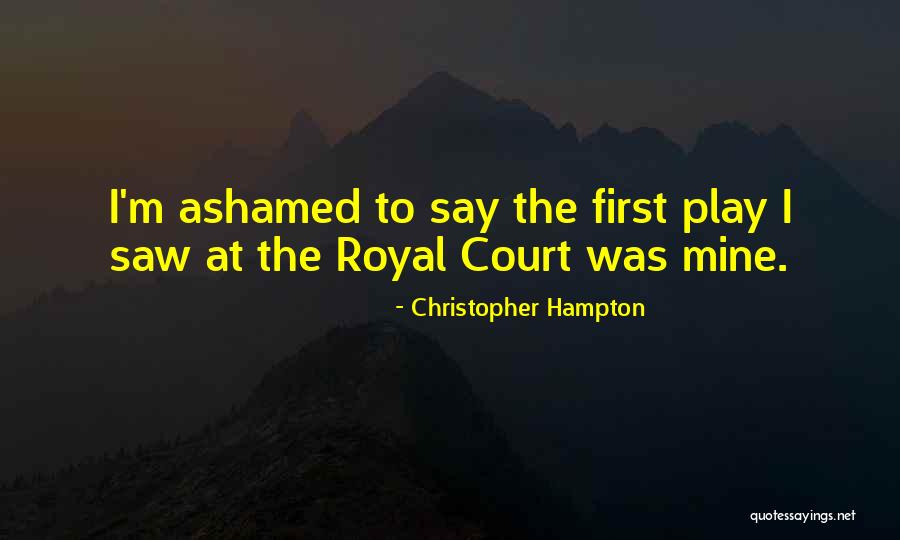 Christopher Hampton Quotes 551689 Christopher Hampton Quotes 551689
