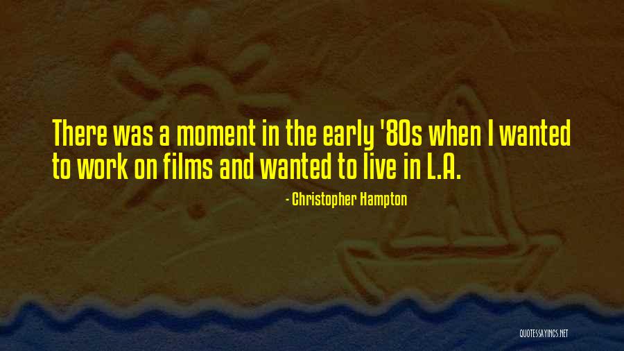 Christopher Hampton Quotes 987487 Christopher Hampton Quotes 987487