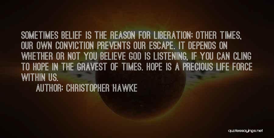 Christopher Hawke Quotes 1181393