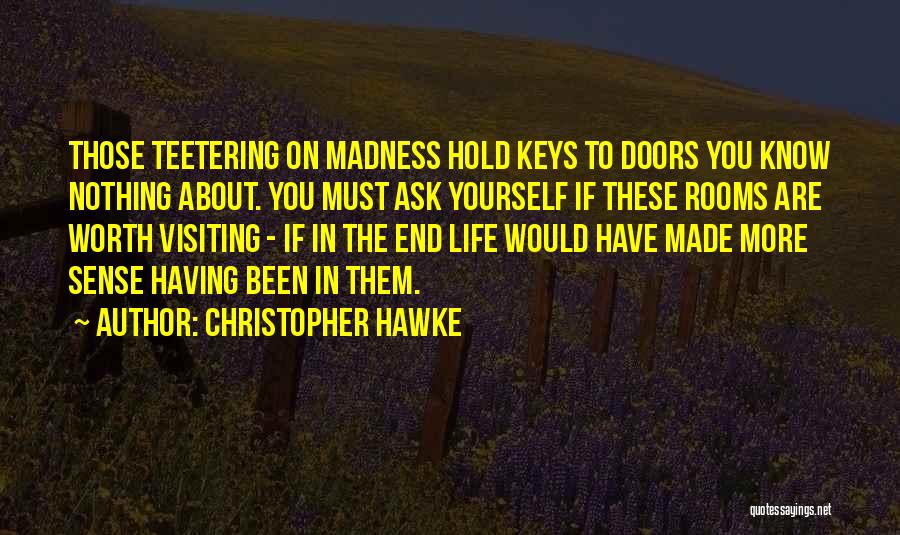 Christopher Hawke Quotes 1786340
