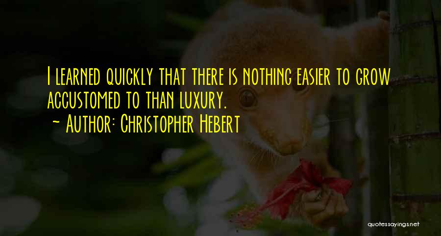 Christopher Hebert Quotes 266383