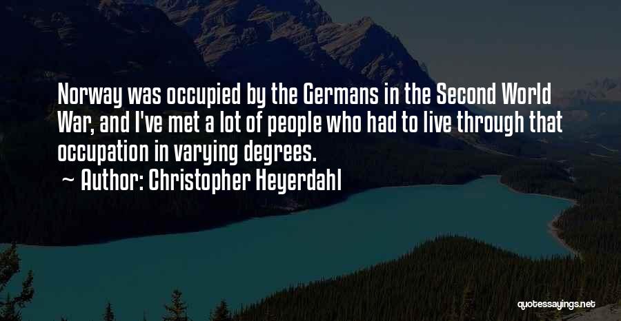 Christopher Heyerdahl Quotes 1230226