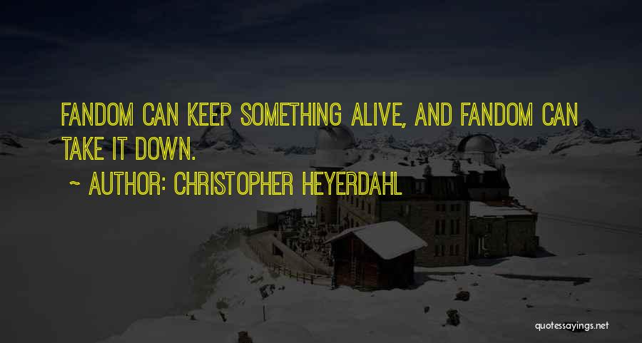 Christopher Heyerdahl Quotes 2186169