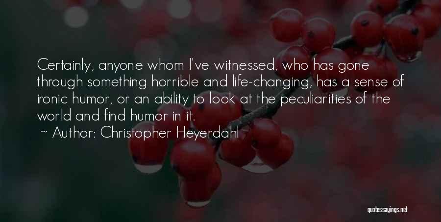 Christopher Heyerdahl Quotes 2238788