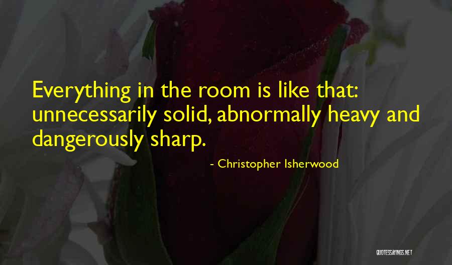 Christopher Isherwood Quotes 1017617