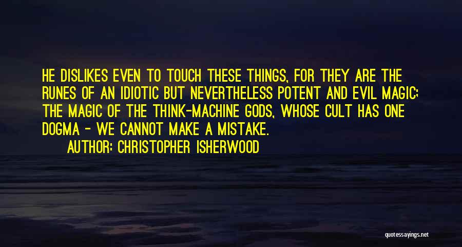Christopher Isherwood Quotes 1023203