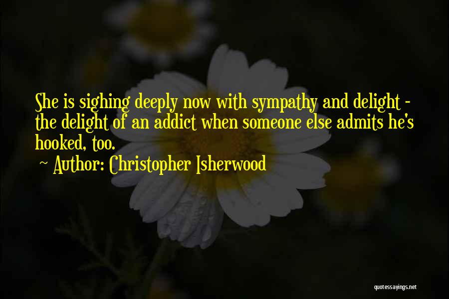 Christopher Isherwood Quotes 1269337