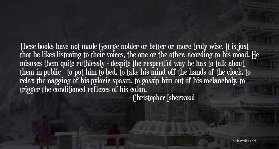 Christopher Isherwood Quotes 1554616