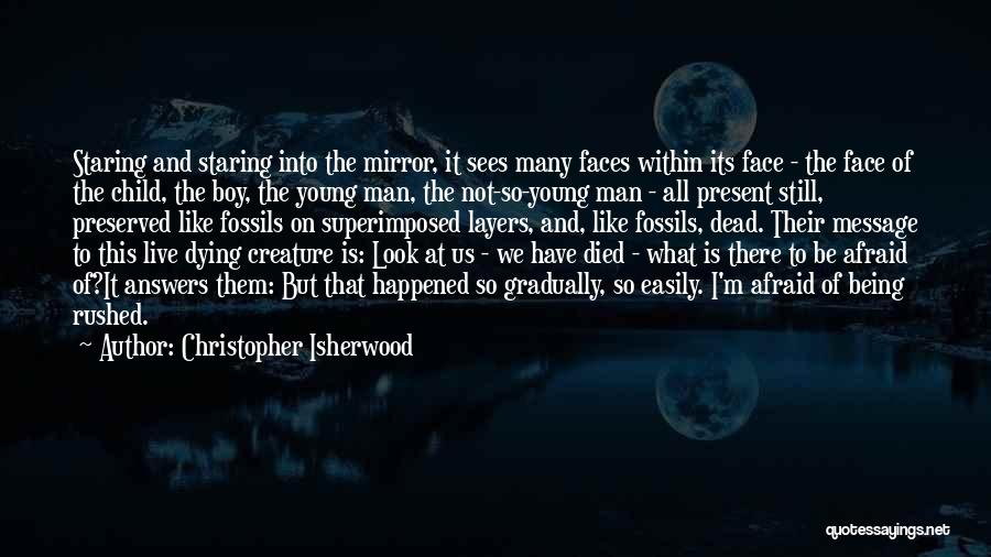 Christopher Isherwood Quotes 164920