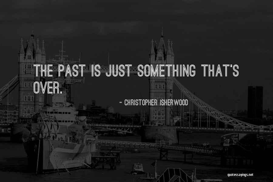 Christopher Isherwood Quotes 1742158 Christopher Isherwood Quotes 1742158