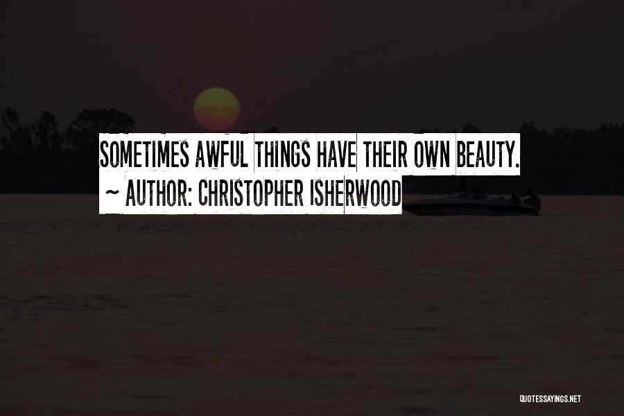 Christopher Isherwood Quotes 1752940