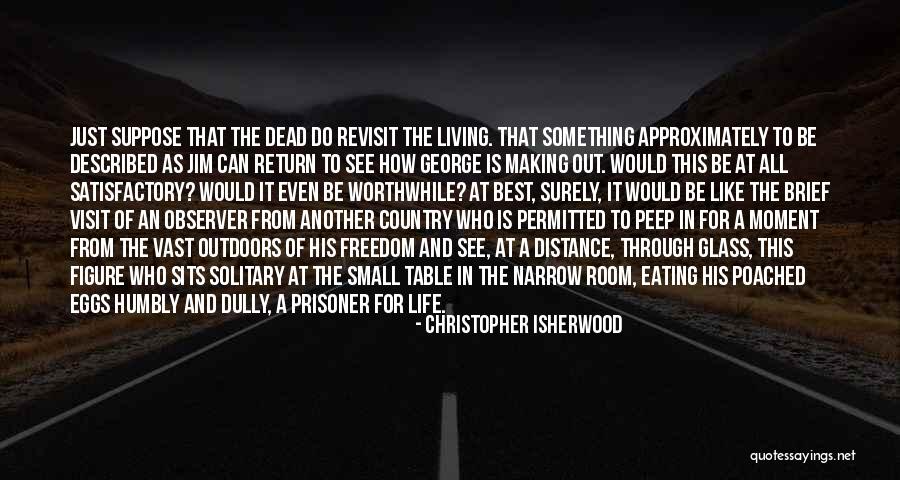 Christopher Isherwood Quotes 2021138 Christopher Isherwood Quotes 2021138