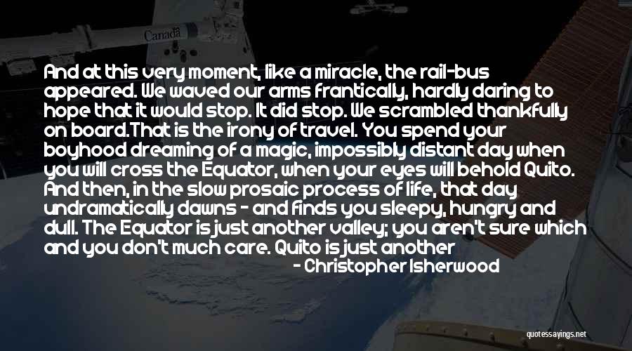 Christopher Isherwood Quotes 512896 Christopher Isherwood Quotes 512896