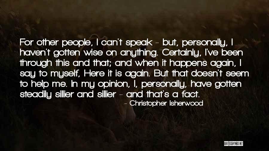Christopher Isherwood Quotes 917556 Christopher Isherwood Quotes 917556