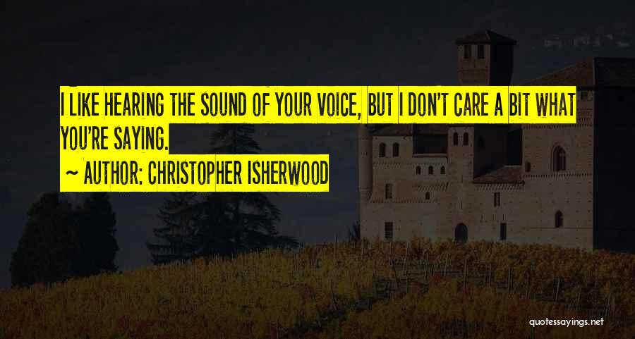 Christopher Isherwood Quotes 955213